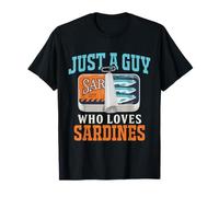 Just A Guy Who Loves Sardines Funny Sardine Lover Gifts T-Shirt