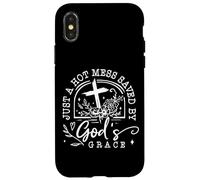Just A Hot Mess Saved By God's Grace Quote Case for iPhone X/XS