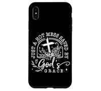 Just A Hot Mess Saved By God's Grace Quote Case for iPhone XS Max
