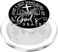 Just A Hot Mess Saved By God's Grace Quote PopSockets PopGrip for MagSafe