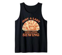 Just A Lady Who Loves Sewing Funny Sewing Lover Design Tank Top
