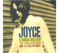 Just a Little Bit Crazy by Joyce (2003-08-05)