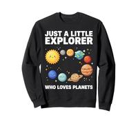 Just A Little Explorer Who Loves Planets Solar System Space Sweatshirt