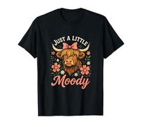 Just A Little Moody - Highland Cow Flower Humor T-Shirt