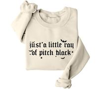 Just A Little Ray Of Pitch Black Sweatshirt Funny Halloween Spooky Season Shirt Unisex