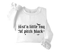 Just A Little Ray Of Pitch Black Sweatshirt Funny Halloween Spooky Season Shirt Unisex