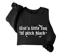 Just A Little Ray Of Pitch Black Sweatshirt Funny Halloween Spooky Season Shirt Unisex