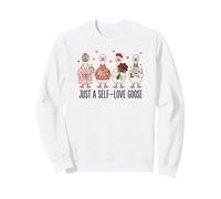 Just a Lovely Self Love Goose for Galentines Day Gift Sweatshirt