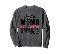 Just A Mama Out Here Raising Kids Sweatshirt
