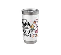 Just A Mama Raising Good Humans Goose Chick Coffee Stainless Steel Insulated Tumbler
