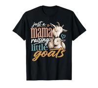Just A Mama Raising Little Goats T-Shirt