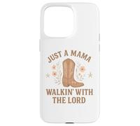Just a Mama Walkin' With the Lord Faithful Mom Case for iPhone 15 Pro Max