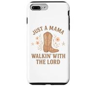 Just a Mama Walkin' With the Lord Faithful Mom Case for iPhone 7 Plus/8 Plus