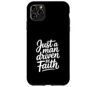 Just a Man Driven by Faith and God Case for iPhone 11 Pro Max