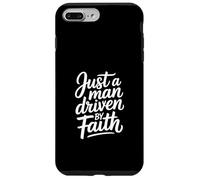 Just a Man Driven by Faith and God Case for iPhone 7 Plus/8 Plus