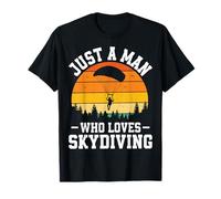 Just a Man Who Loves Skydiving Retro Skydiver Adventure T-Shirt