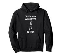 Just A Man Who Loves To Run Running Funny Running Quotes Pullover Hoodie