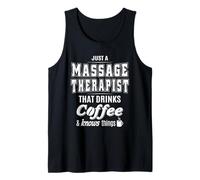 Just A Massage Therapist Funny Coffee Drinker Lover Gifts Tank Top