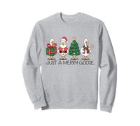 Just A Merry Goose Funny Christmas Silly Goose Xmas Party Sweatshirt