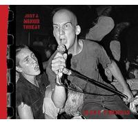 Just A Minor Threat: The Minor Threat Photographs of Glen E. Friedman