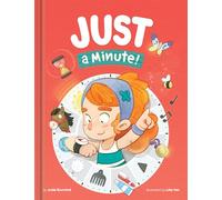 Just a Minute! - A Funny and Thoughtful Picture Book about Time, Patience, and Everyday Routines Kids Books Ages 4-6 Read-Aloud for Preschool to Grade 2