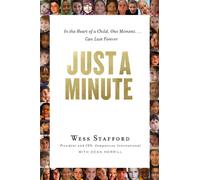 Just A Minute: In the Heart of a Child, One Moment ... Can Last Forever.