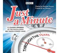 Just a Minute: Through the Years: 12 classic episodes of the much-loved BBC Radio comedy game