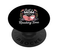 Just A Mom Enjoying Her Reading Time Bookworm PopSockets Adhesive PopGrip