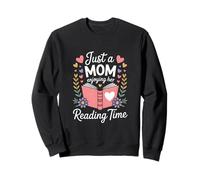 Just A Mom Enjoying Her Reading Time Bookworm Sweatshirt