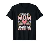 Just A Mom Enjoying Her Reading Time Bookworm T-Shirt