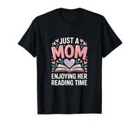 Just A Mom Enjoying Her Reading Time Bookworm T-Shirt