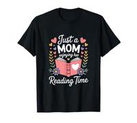 Just A Mom Enjoying Her Reading Time Bookworm T-Shirt