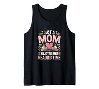 Just A Mom Enjoying Her Reading Time Bookworm Tank Top