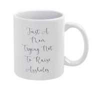 Just A Mom Trying Not to Raise Assholes 11 Oz Coffee Mug Best Birthday Gifts for Her from Daughter Son Friends and Family Christmas Tea Cup