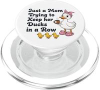 Just A Mom Trying To Keep Her Ducks In A Row Funny Mom Duck PopSockets PopGrip for MagSafe