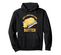 Just A Mom Who Loves Butter Snacking Chef Food Lover Cooking Pullover Hoodie