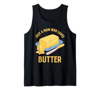 Just A Mom Who Loves Butter Snacking Chef Food Lover Cooking Tank Top