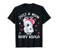 Just A Mom Who Loves Her Baby Koala Mama T-Shirt