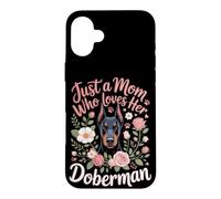 Just a Mom Who Loves Her Doberman Guard Dog Case for iPhone 16 Plus