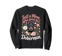 Just a Mom Who Loves Her Doberman Guard Dog Sweatshirt