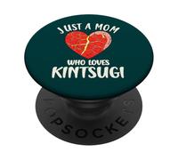 Just A Mom Who Loves Kintsugi Japanese Pottery Art PopSockets Adhesive PopGrip