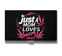 Just A Mom Who Loves Weed Business Card Holder for Men Women