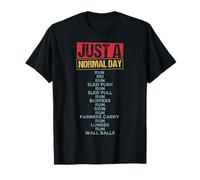 JUST A Normal Day Run SKI Run SLED Push Workout Gym T-Shirt