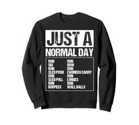 JUST A NORMAL DAY RUN SKI RUN SLED PUSH Workout Sweatshirt