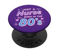Just a Nurse Born in the 80s Retro Vintage Nursing RN LPNs PopSockets Adhesive PopGrip