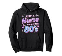 Just a Nurse Born in the 80s Retro Vintage Nursing RN LPNs Pullover Hoodie