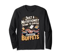 Just A Nutritionist Trying to Survive Holiday Buffets Long Sleeve T-Shirt