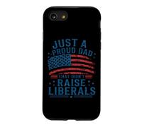 Just A Proud Dad That Didn't Raise Liberals American Flag Case for iPhone SE (2020) / 7/8