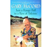 Just a Range Ball in a Box of Titleists: On and Off the Tour with Gary McCord