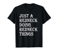 Just A Redneck Doing Redneck Things Southern Costume Party T-Shirt